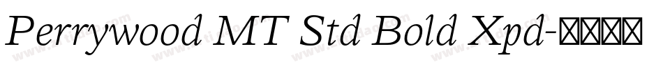 Perrywood MT Std Bold Xpd字体转换